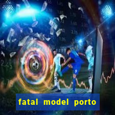 fatal model porto belo sc